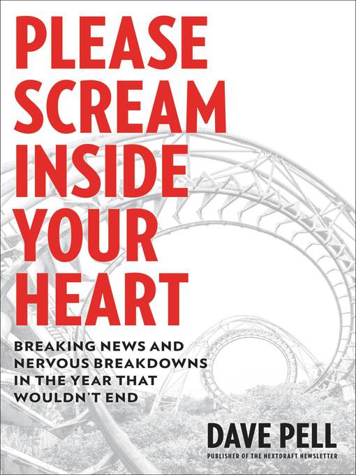 Title details for Please Scream Inside Your Heart by Dave Pell - Available